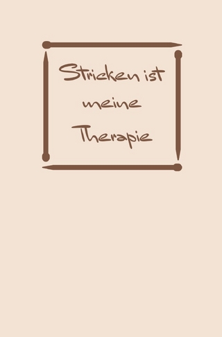 Stricken: Therapie? Stricken ist meine Therapie | Notizbuch, Ideenbuch für neue Muster: 120 karierte Seiten