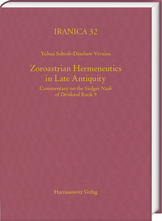 Zoroastrian Hermeneutics in Late Antiquity