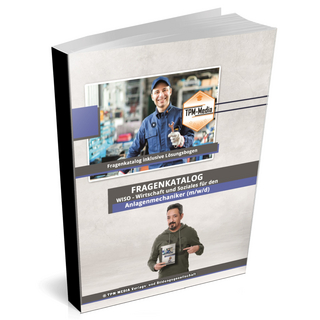 Der Anlagenmechaniker (m/w/d) Fragenkatalog für das Ausbildungsfach: Wirtschaft & Soziales Buch/Printversion mit über 3000 Lern-/Prüfungsfragen