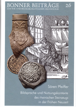 Bildsprache und Nutzungskontexte des rheinischen Steinzeugs in der Frühen Neuzeit