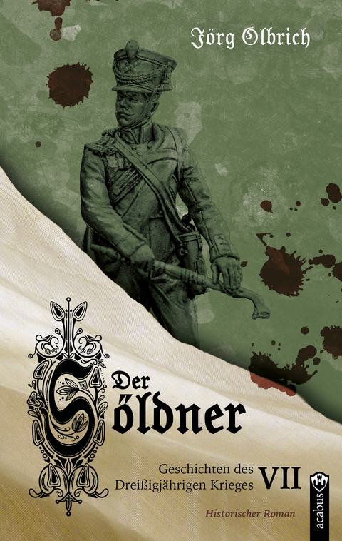Der S&ouml;ldner - J&ouml;rg Olbrich