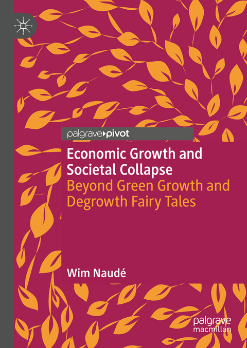 Economic Growth and Societal Collapse - Wim Naud&eacute;