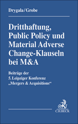 Dritthaftung, Public Policy und Material Adverse Change-Klauseln bei M&A - 