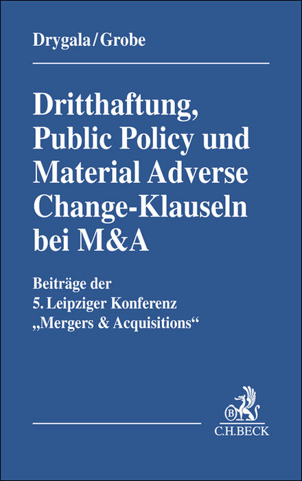 Dritthaftung, Public Policy und Material Adverse Change-Klauseln bei M&A - 