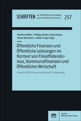 &Ouml;ffentliche Finanzen und &Ouml;ffentliche Leistungen im Kontext von Fiskalf&ouml;deralismus, Kommunalfinanzen und &Ouml;ffentlicher Wirtschaft - 