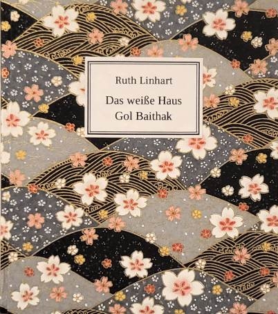 Das wei&szlig;e Haus Gol Baithak - Ruth Linhart