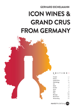 Icon Wines and Grand Crus from Germany - Gerhard Eichelmann