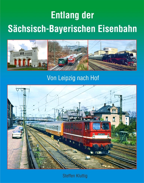 Entlang der S&auml;chsisch-Bayerischen Eisenbahn - Steffen Kluttig