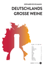 Deutschlands gro&szlig;e Weine - Gerhard Eichelmann