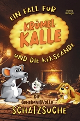 Die geheimnisvolle Schatzsuche - Ein Fall f&uuml;r Kr&uuml;mel Kalle und die Keksbande - Victoria Berlinger