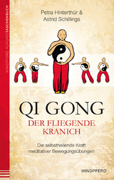 Qi Gong - Der fliegende Kranich - Hinterthür, Petra; Schillings, Astrid