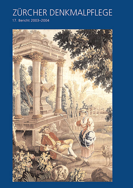 Z&uuml;rcher Denkmalpflege, 17. Bericht 2003-2004 - Peter Baumgartner, Roland B&ouml;hmer, Miroslav Chramosta, Andreas Gallmann, Charlotte Kunz Bolt, Giovanni Menghini, Regula Michel, Thomas M&uuml;ller, Beat Stahel, Anna St&uuml;tzle, Pietro Walln&ouml;fer, Gaby Weber