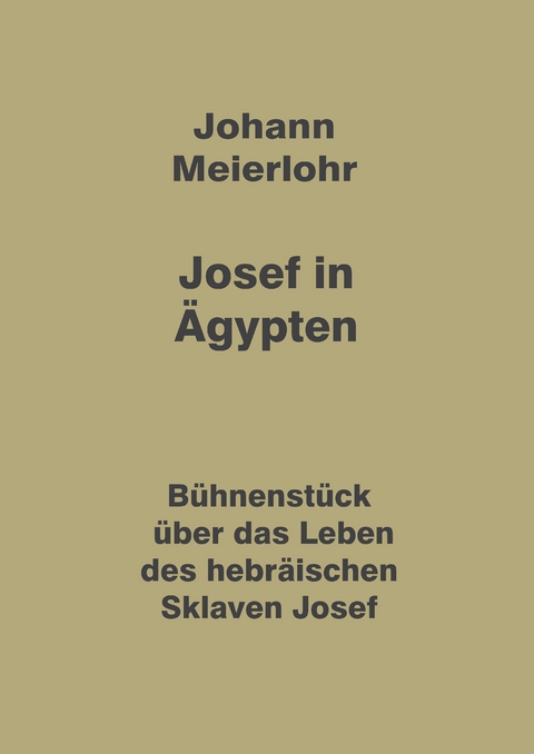 Josef in &Auml;gypten - Johann Meierlohr