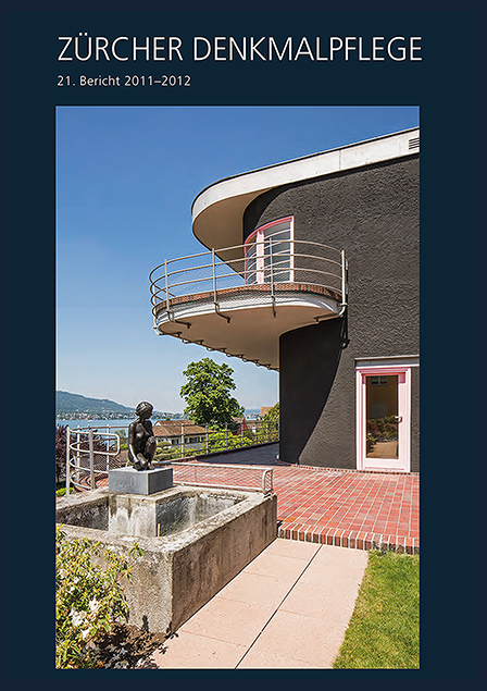 Z&uuml;rcher Denkmalpflege, 21. Bericht 2011-2012 - Roland B&ouml;hmer, Andreas Gallmann, Nina H&uuml;ppi, Regula Michel, Thomas M&uuml;ller, Christian Muntwyler, Markus Stromer, Roger Strub, Pietro Walln&ouml;fer, Gaby Weber