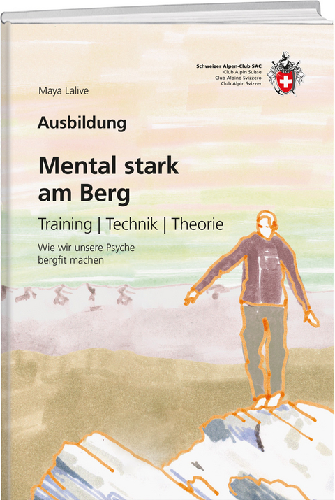 Mental stark am Berg - Maya Lalive
