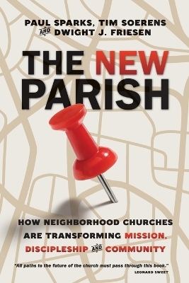 The New Parish – How Neighborhood Churches Are Transforming Mission, Discipleship and Community