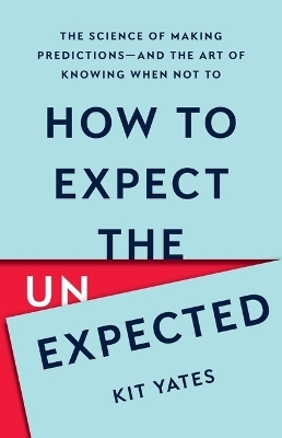 How to Expect the Unexpected - Kit Yates