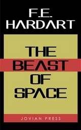 The Beast of Space - F.E. Hardart