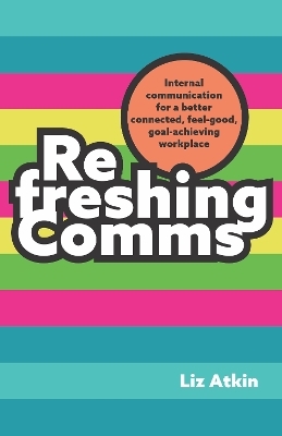Refreshing Comms - Liz Atkin