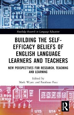 Building the Self-Efficacy Beliefs of English Language Learners and Teachers - 