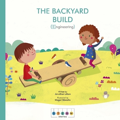 STEAM Stories: The Backyard Build (Engineering) - Jonathan Litton