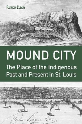 Mound City - Patricia Cleary