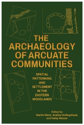 The Archaeology of Arcuate Communities - 