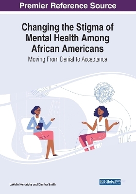 Changing the Stigma of Mental Health Among African Americans: Moving From Denial to Acceptance