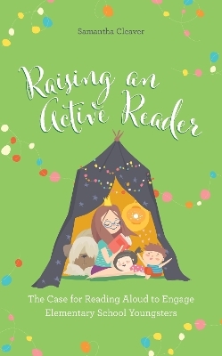 Raising an Active Reader - Samantha Cleaver