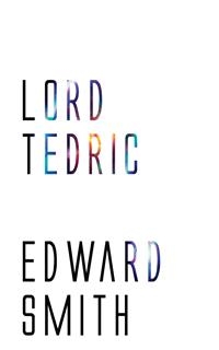 Lord Tedric - Edward Smith