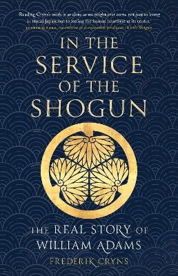 In the Service of the Shogun - Frederik Cryns