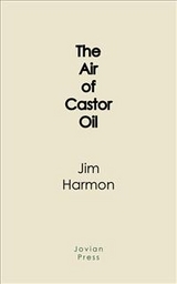 The Air of Castor Oil - Jim Harmon