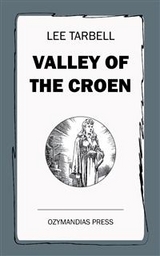Valley of the Croen - Lee Tarbell