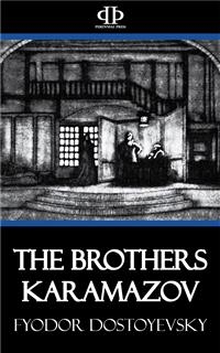 The Brothers Karamazov - Fyodor Dostoyevsky