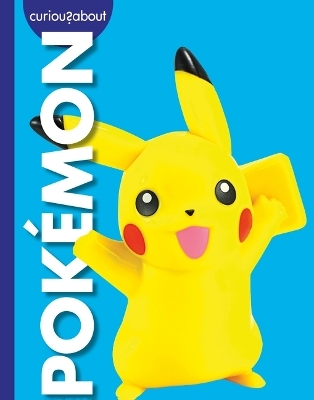 Curious about Pok&eacute;mon - Rachel Grack