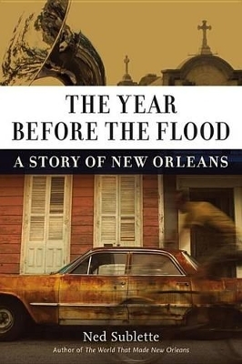 The Year Before the Flood - Ned Sublette