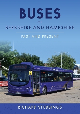 Buses of Berkshire and Hampshire - Richard Stubbings