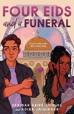 Four Eids and a Funeral - Faridah &Agrave;b&iacute;k&eacute;-&Iacute;y&iacute;m&iacute;d&eacute;, Adiba Jaigirdar