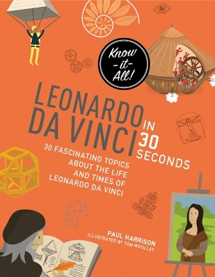 Leonardo da Vinci in 30 Seconds