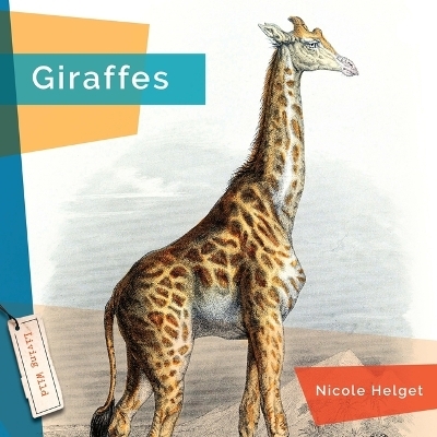 Giraffes - Nicole Helget
