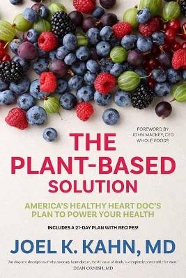 The Plant-Based Solution - Joel K. Kahn