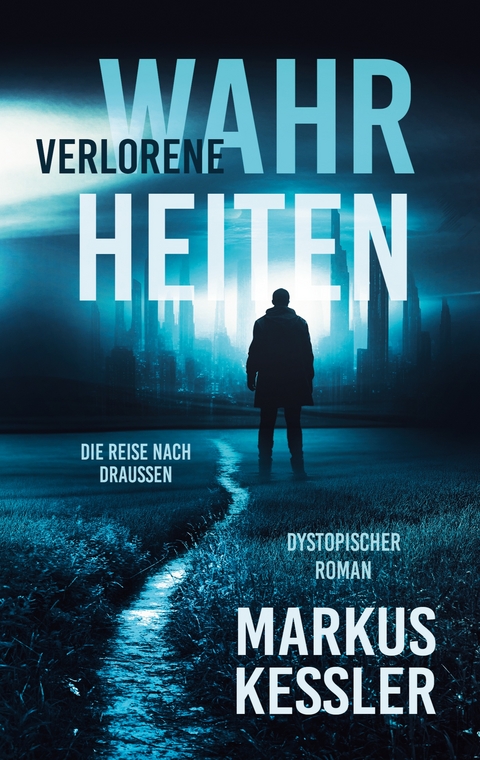 Verlorene Wahrheiten - Markus Kessler