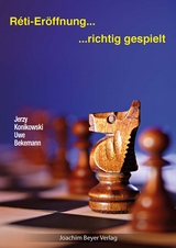Reti-Er&ouml;ffnung - richtig gespielt - Uwe Bekemann, Jerzy Konikowski