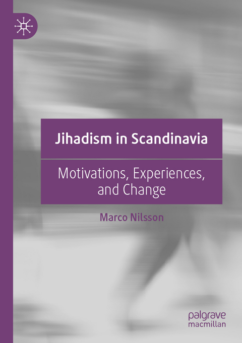 Jihadism in Scandinavia - Marco Nilsson