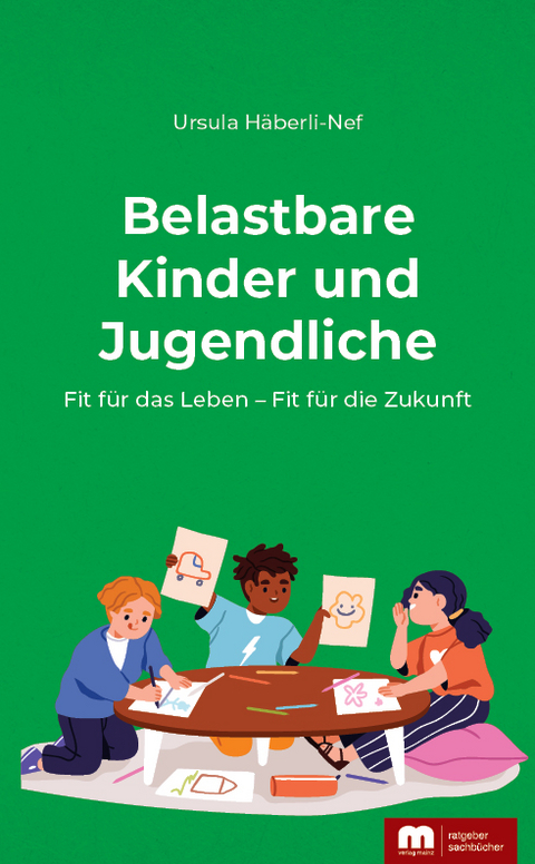 Belastbare Kinder und Jugendliche - Ursula H&auml;berli-Nef