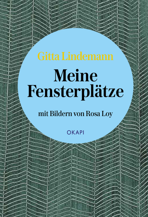 Meine Fensterpl&auml;tze - Gitta Lindemann
