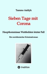 Sieben Tage mit Corona - Tammo Aaldyk