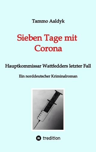 Sieben Tage mit Corona