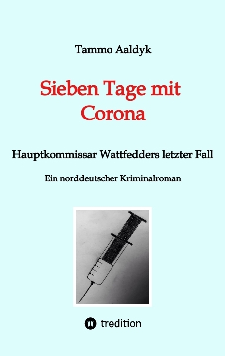 Sieben Tage mit Corona - Tammo Aaldyk
