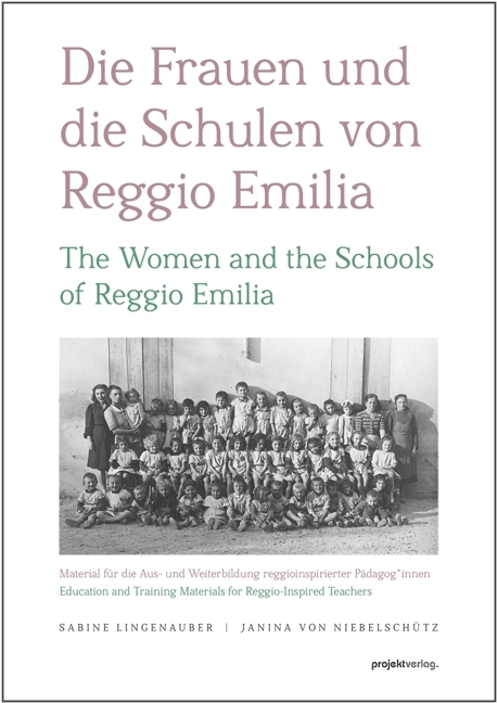 Die Frauen und die Schulen von Reggio Emilia - Sabine Lingenauber, Janina von Niebelsch&uuml;tz